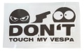 Aufkleber VESPA / DON´T TOUCH MY VESPA